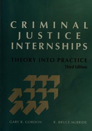 Criminal justice internships by Gary R. Gordon, R. Bruce McBride, Hedy Hyde Hage