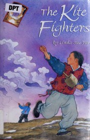 The kite fighters by Linda Sue Park, Mrs Linda Sue Park, Eung Won Park