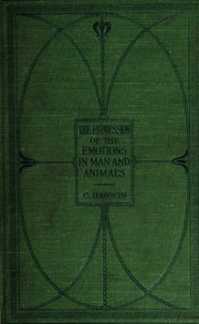 The expression of emotions in man and animals by Charles Darwin