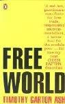 Cover of: Free World by Timothy Garton Ash