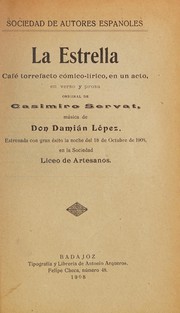 Cover of: La Estrella: café torrefacto cómico-lírico, en un acto, en verso y prosa