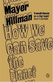 Cover of: How We Can Save the Planet by Mayer Hillman