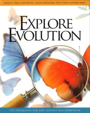 Cover of: Explore Evolution by Stephen C. Meyer, Scott Minnich, Jonathan Moneymaker, Paul A. Nelson, Ralph Seelke