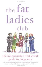 Cover of: The Fat Ladies Club by Andrea Bettridge, Hilary Gardener, Sarah Groves, Annette Jones, Lyndsey Lawrence