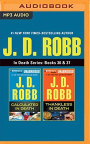 Cover of: J. D. Robb - In Death Series : Books 36 & 37: Calculated In Death & Thankless In Death