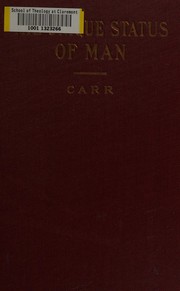 Cover of: The unique status of man by Herbert Wildon Carr