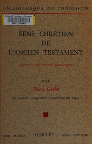 Cover of: Sens chrétien de l'Ancien Testament: esquisse d'un traité dogmatique