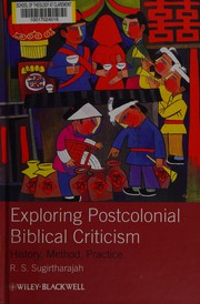 Cover of: Exploring postcolonial biblical criticism: history, method, practice