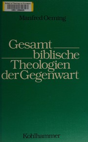 Cover of: Gesamtbiblische Theologien der Gegenwart: das Verhältnis von AT und NT in der hermeneutischen Diskussion seit Gerhard von Rad