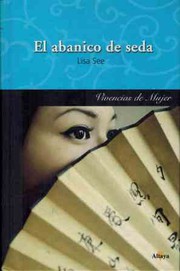 Cover of: El Abanico De Seda by Lisa See