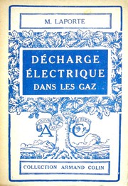 Cover of: Décharge électrique dans les gaz by Marcel Laporte