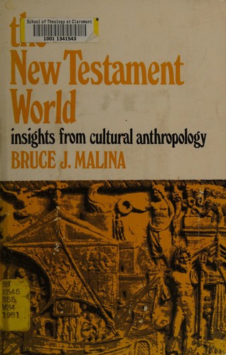 New Testament World by Bruce J. Malina