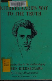 Kierkegaard's way to the truth by Gregor Malantschuk