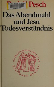 Cover of: Das Abendmahl und Jesu Todesverständnis by Rudolf Pesch