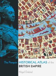 Cover of: The Penguin Historical Atlas of the British Empire by Nigel Dalziel