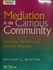 Cover of: Mediation in the campus community: designing and managing effective programs