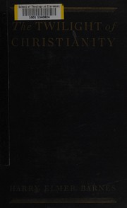 Cover of: The twilight of Christianity