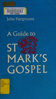A guide to St. Mark's Gospel by John Henry Monsarrat Hargreaves