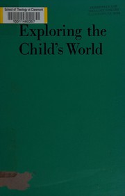Cover of: Exploring the child's world