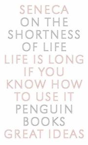 Cover of: On the Shortness of Life: Life is long if you know how to use it.