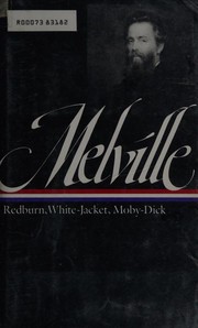 Cover of: Herman Melville: Redburn, White-Jacket, Moby-Dick (Library of America)