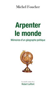 Cover of: Arpenter le monde - Mémoires d'un géographe politique