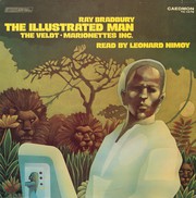 Cover of: The Illustrated Man: The Veldt and Marionettes, Inc.
