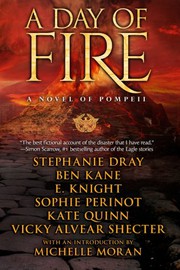 Cover of: A Day of Fire by E Knight, Stephanie Dray, Ben Kane, Sophie Perinot, Vicky Alvear Shecter, Kate Quinn