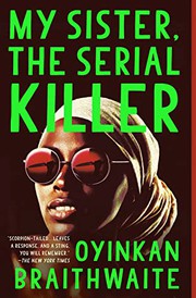 Cover of: My Sister, the Serial Killer by Oyinkan Braithwaite