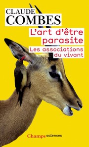 Cover of: Les Associations du vivant: L'art d'être parasite