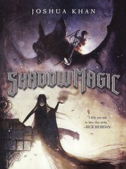 Cover of: Shadow Magic by Joshua Khan, Ben Hibon