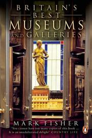 Cover of: Britain's Best Museums and Galleries by Mark Fisher        