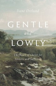 Cover of: Gentle and Lowly by Dane C. Ortlund