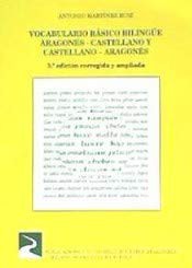Cover of: Vocabulario básico bilingüe aragonés-castellano y castellano-aragonés by Antonio Martínez Ruiz