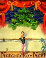 Cover of: Nutcracker Noel by Kate McMullan