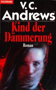 Cover of: Kind der Dämmerung by V. C. Andrews