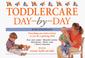 Cover of: Toddlercare Day-By-Day (Harper Resource Book,)