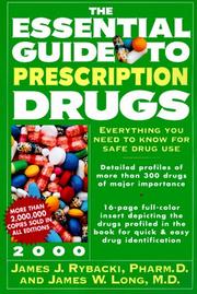 Cover of: The Essential Guide to Prescription Drugs 2000 (Essential Guide to Prescription Drugs) by James J. Rybacki, James W. Long, James J. Rybacki, James W. Long
