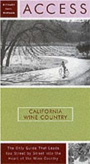 Cover of: Access California Wine Country 6e (Access Guides) by Richard Saul Wurman, Donna Peck