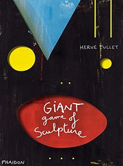 Cover of: Hervé Tullet: The Giant Game of Sculpture
