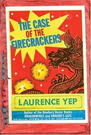 The Case of the Firecrackers (Chinatown Mystery) by Laurence Yep