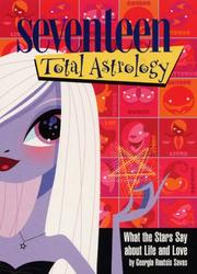Cover of: Seventeen: Total Astrology by Georgia Routsis Savas