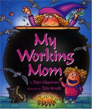 Cover of: My Working Mom by Peter Glassman, Peter Glassman