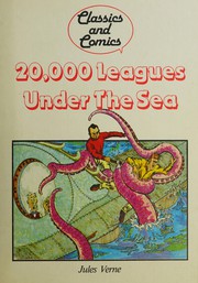 Cover of: 20,000 Leagues Under The Sea (Classics and Comics) by 
