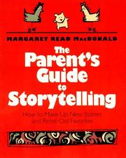 Cover of: The parent's guide to storytelling by MacDonald, Margaret Read., MacDonald, Margaret Read.