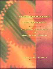 Cover of: Communicating technology: dynamic processes and models for writers