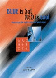 Blue Is Hot, Red Is Cool by David E. Carter