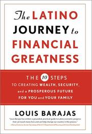 Cover of: The Latino Journey to Financial Greatness by Louis Barajas