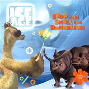 Cover of: Ice Age: Stop and Smell the Dandelion (A Scratch-and-Sniff Book)