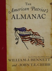 Cover of: The American patriot's almanac by William J. Bennett